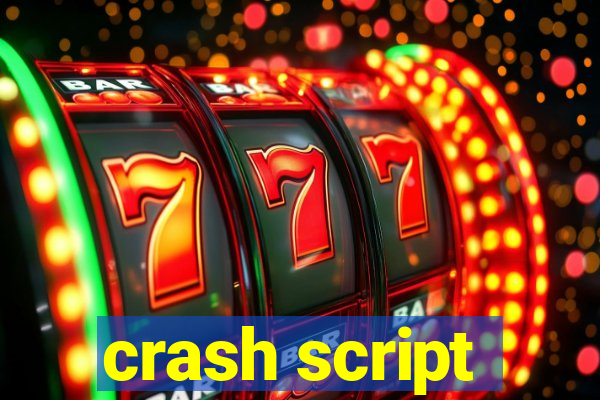 crash script